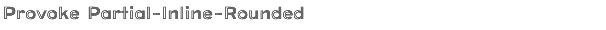 Provoke Provoke-Partial-Inline-Rounded.ttf font preview