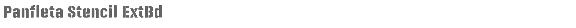 Panfleta Stencil PanfletaStencil-ExtraBold.ttf font preview