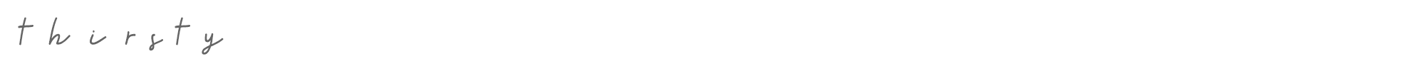 Thirsty thirsty.ttf font preview