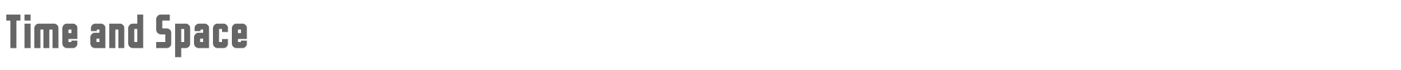 Time and Space TimeandSpace-Regular.ttf font preview