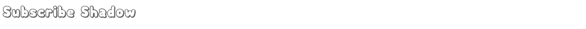 Subscribe SubscribeShadow.ttf font preview