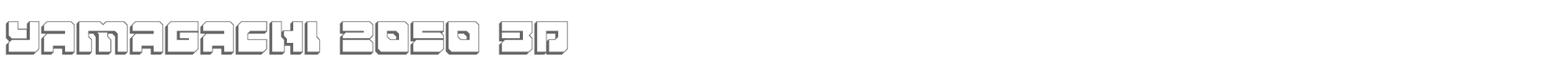 Yamagachi 2050 yamagachi20503d.ttf font preview