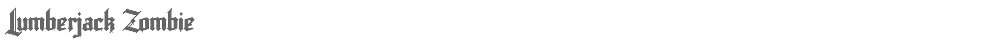 Lumberjack Zombie Lumberjack-Zombie.otf font preview
