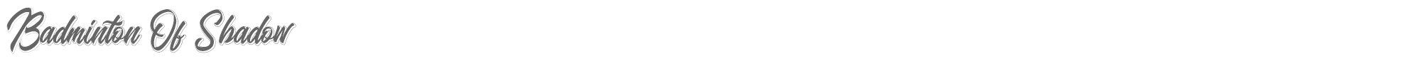 Badminton of Shadow BadmintonOfShadow.ttf font preview