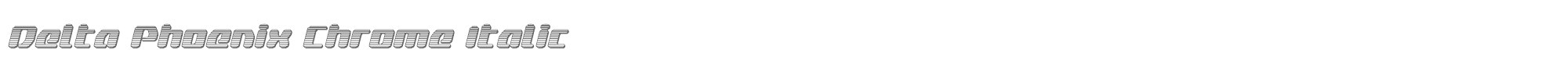 Delta Phoenix deltaphoenixchromeital.ttf font preview