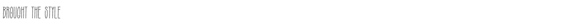 Brought The Style BROUGHTTHESTYLE.otf font preview