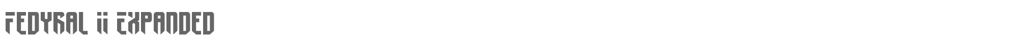 Fedyral II fedyral2expand.ttf font preview