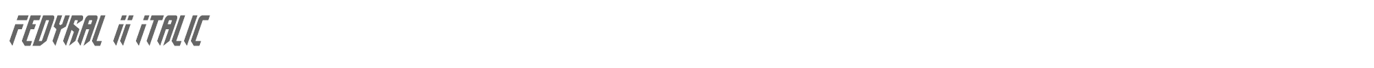 Fedyral II fedyral2ital.ttf font preview