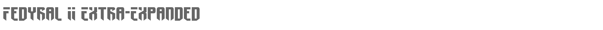 Fedyral II fedyral2xtraexpand.ttf font preview
