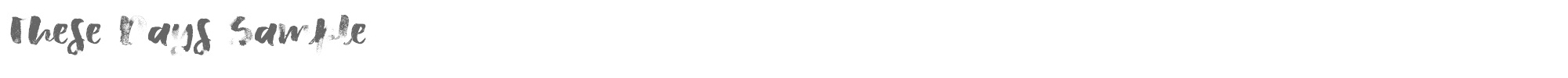 Sample characters These Days Font