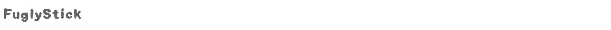 Sample characters Fugly Stick Font