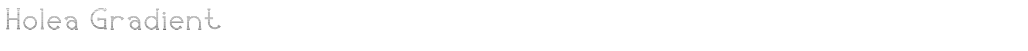 Holea HoleaGradient.ttf font preview