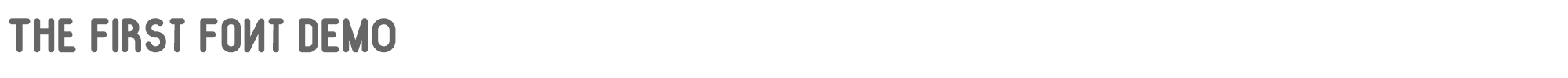 Sample characters The First Font Font