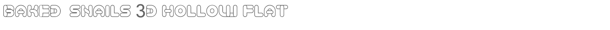 Baked Snails BakedSnails3DHollowFlat-Bold.ttf font preview