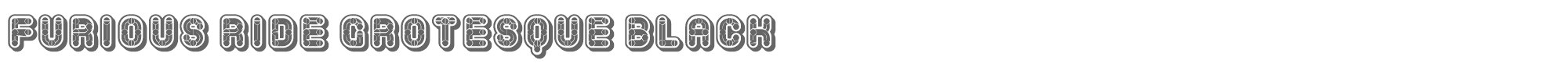 Furious Ride FuriousRideGrotesqueBlack.ttf font preview