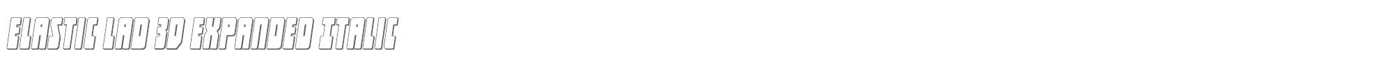 Elastic Lad elasticlad3dexpandital.ttf font preview