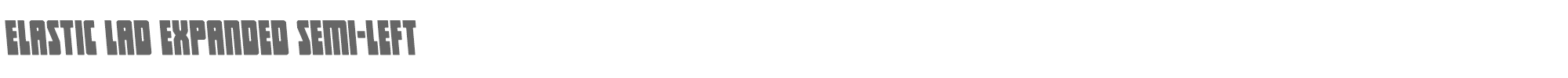 Elastic Lad elasticladexpandsemileft.ttf font preview