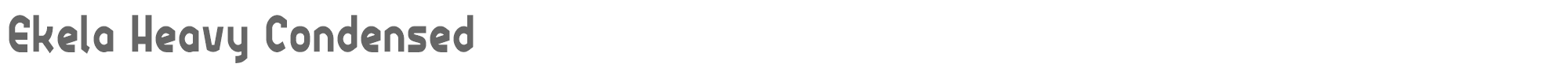 Ekela EkelaHeavyCondensed.otf font preview