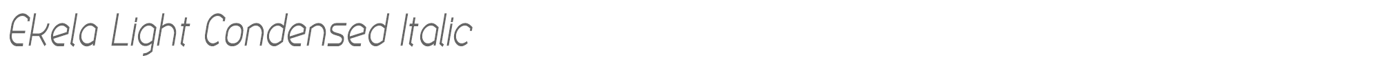 Ekela EkelaLightCondensedItalic.otf font preview