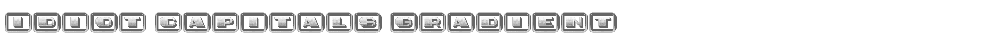 Idiot Capitals IdiotCapitalsGradient.ttf font preview