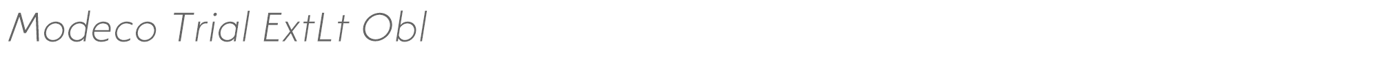 Modeco ModecoTrial-ExtraLightOblique.otf font preview