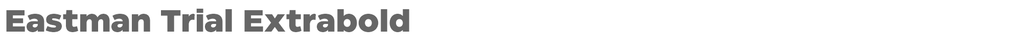 Eastman EastmanTrial-Extrabold.otf font preview