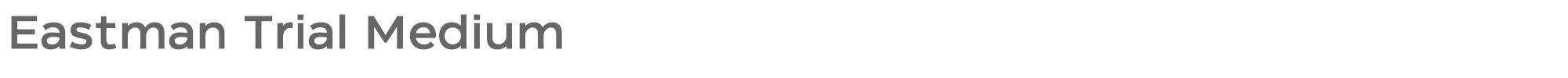 Eastman EastmanTrial-Medium.otf font preview