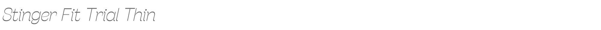 Stinger StingerFitTrial-ThinItalic.ttf font preview