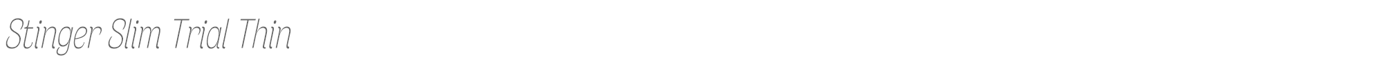 Stinger StingerSlimTrial-ThinItalic.ttf font preview
