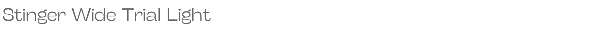 Stinger StingerWideTrial-Light.ttf font preview