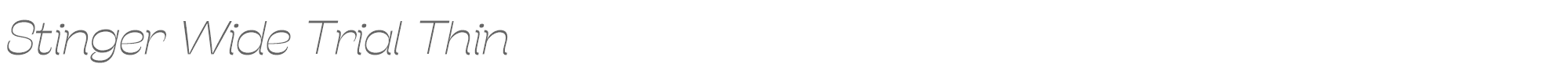 Stinger StingerWideTrial-ThinItalic.ttf font preview