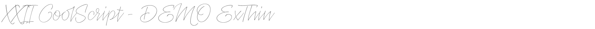 XXII CoolScript XXIICoolScript-DEMO-ExtraThin.otf font preview
