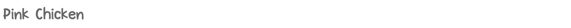 Pink Chicken PinkChicken-Regular.ttf font preview