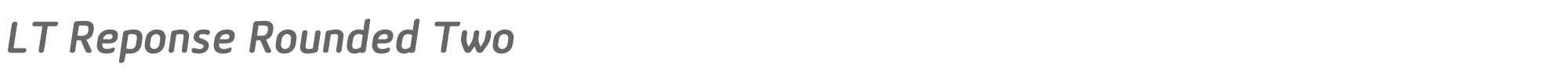 LT Reponse LTReponseBoldItalicRoundedTwo.otf font preview