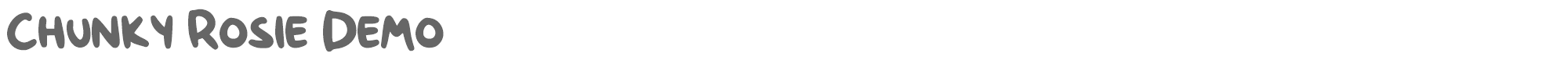 Chunky Rosie ChunkyRosieDemo.otf font preview