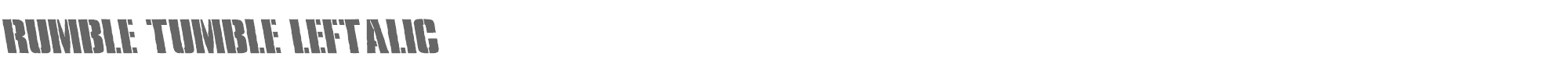 Rumble Tumble rumbletumbleleft.ttf font preview