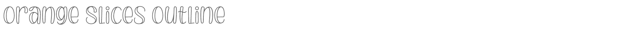 Orange Slices Orange-Slices-Otline.otf font preview