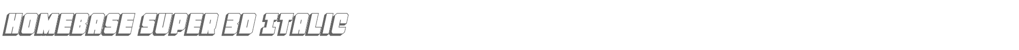 Homebase homebasesuper3dital.ttf font preview