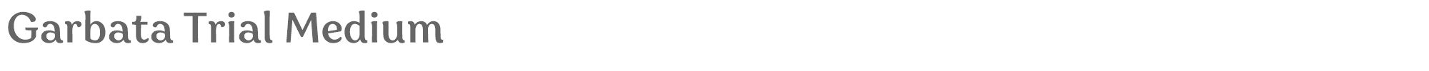 Garbata GarbataTrial-Medium.ttf font preview