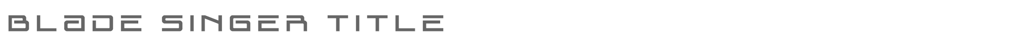 Blade Singer bladesingertitle.ttf font preview