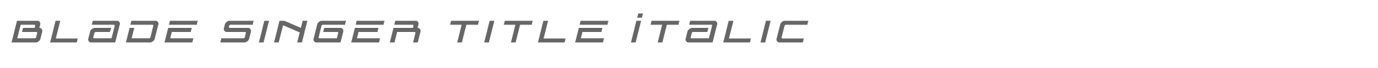 Blade Singer bladesingertitleital.ttf font preview