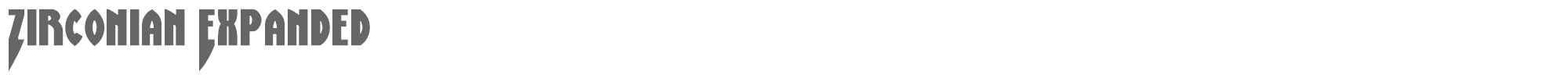 Zirconian zirconianexpand.ttf font preview