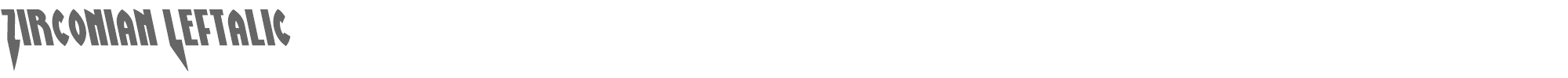Zirconian zirconianleft.ttf font preview