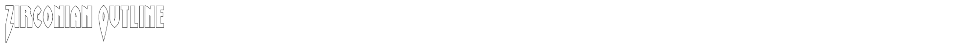 Zirconian zirconianout.ttf font preview
