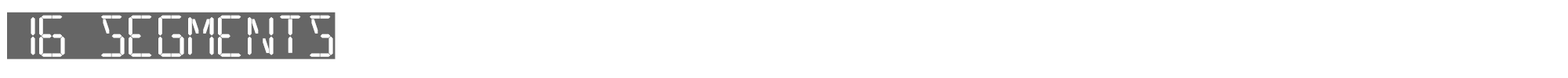 Sample characters 16 Segments Font