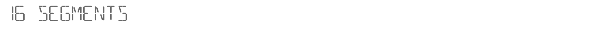 16 Segments 16Segments-Basic.otf font preview