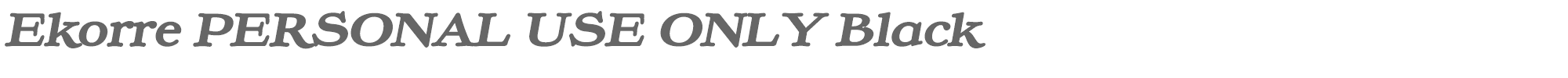 Ekorre Ekorre_PERSONAL_USE_ONLY-BlackItalic.otf font preview