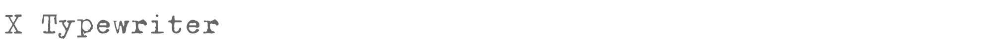 X Typewriter XTypewriter-Regular.ttf font preview