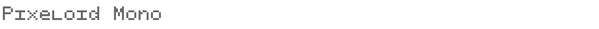 Pixeloid Mono PixeloidMono.ttf font preview
