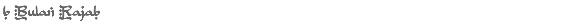 B Bulan Rajab bBulanRajab.ttf font preview